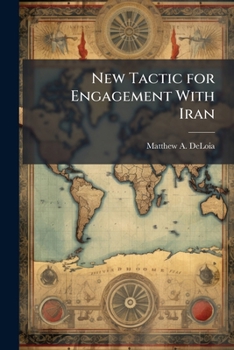 Paperback New Tactic for Engagement With Iran: Faith-Based Diplomacy Book