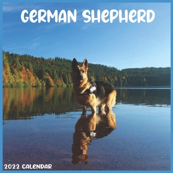 German Shepherd 2022 Calendar: Official German Shepherd Dog Breed 2022 Calendar 16 Months