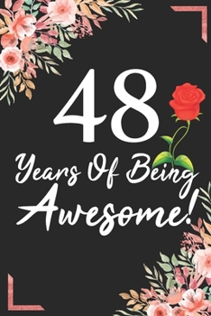 48 Years Of Being Awesome!: 48th Birthday & Anniversary Notebook Flower Wide Ruled Lined Journal 6x9 Inch ( Legal ruled ) Family Gift Idea Mom Dad or Kids in Holidays - Marble & Red Love Flowers Cover