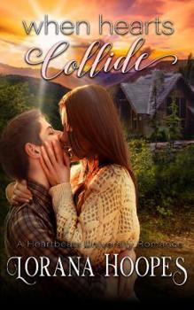 When Hearts Collide - Book #3 of the Heartbeats