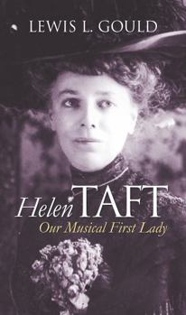 Hardcover Helen Taft: Our Musical First Lady Book