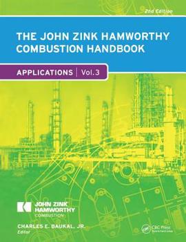 Hardcover The John Zink Hamworthy Combustion Handbook: Volume 3 Applications Book