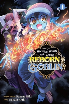 Paperback So What's Wrong with Getting Reborn as a Goblin?, Vol. 1 Book