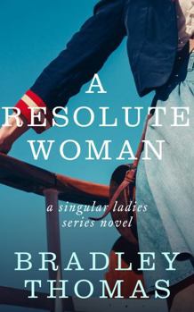 Hardcover A Resolute Woman: Resolute Daughters of God (Singular Ladies Series) Book