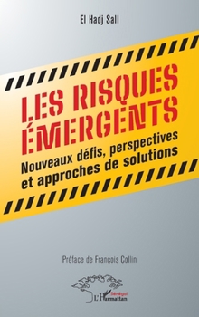 Paperback Les risques émergents: Nouveaux défis, perspectives et approches de solutions [French] Book