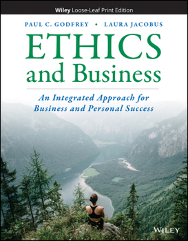 Loose Leaf Ethics and Business: An Integrated Approach for Business and Personal Success Book