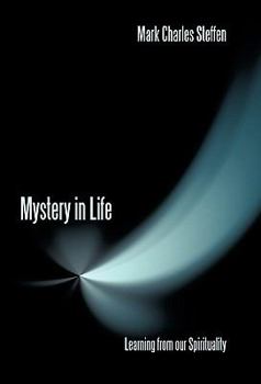 Paperback Mystery in Life: Learning from Our Spirituality Book