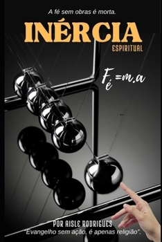 Paperback Inércia espiritual: A fé sem obras é morta [Portuguese] Book