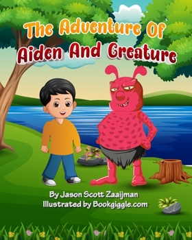 Paperback The Adventure of Aiden and Creature Book