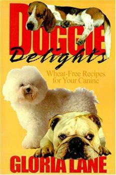 Paperback Doggie Delights: Wheat-Free Recipes for Your Canine Book