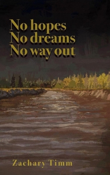 Paperback No hopes No dreams No way out Book