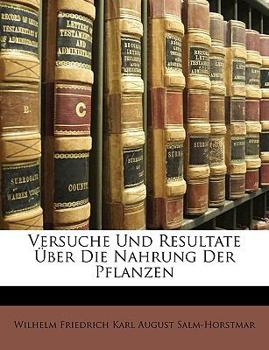 Paperback Versuche Und Resultate Über Die Nahrung Der Pflanzen [German] Book