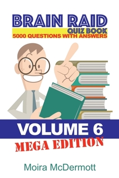 Paperback Brain Raid Quiz 5000 Questions and Answers: Volume 6 Mega Edition Book