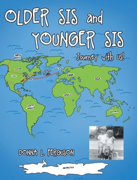 Hardcover Older Sis and Younger Sis: Journey with Us! Book