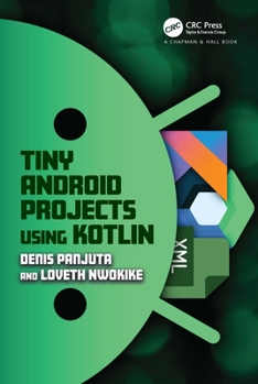 Paperback Tiny Android Projects Using Kotlin Book