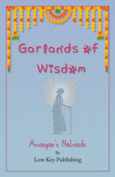 Paperback Garlands of Wisdom: Avvaiyar's Nalvazhi Book