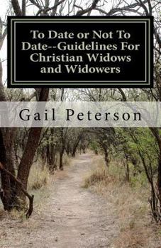Paperback To Date or Not To Date--Guidelines For Christian Widows and Widowers Book
