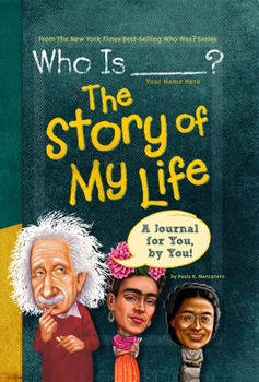 Hardcover Who Is (Your Name Here)?: The Story of My Life: A Journal for You, by You Book