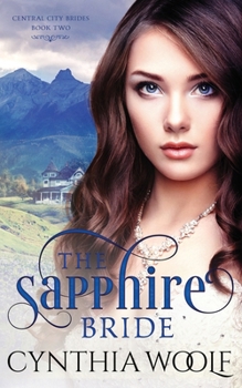 The Sapphire Bride - Book #2 of the Central City Brides