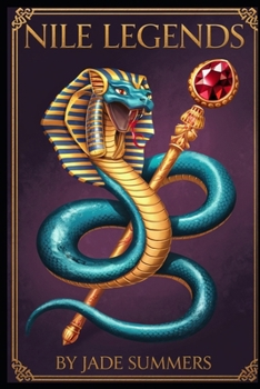 Nile Legends (Myths & Legends: Exploring the Stories of Humanity)
