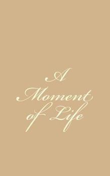 Paperback A moment of life Book