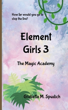 Paperback Element Girls 3: The Magic Academy Book