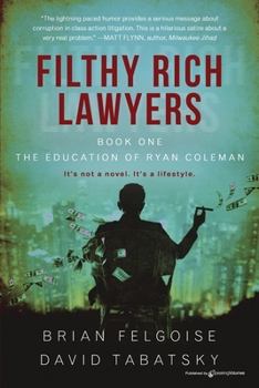 Paperback Filthy Rich Lawyers: The Education of Ryan Coleman Book