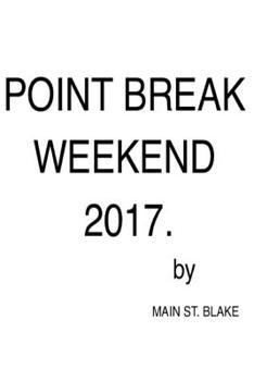 Paperback Point Break Weekend 2017. Book