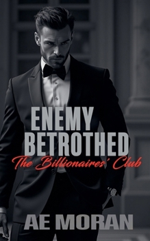 Enemy Betrothed (Billionaires' Club)