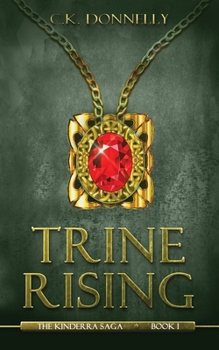 Paperback Trine Rising: The Kinderra Saga: Book 1 Book