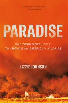 Hardcover Paradise: One Town's Struggle to Survive an American Wildfire Book