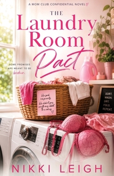 The Laundry Room Pact (Mom Club Confidential)