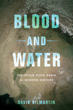 Paperback Blood and Water: The Indus River Basin in Modern History Book