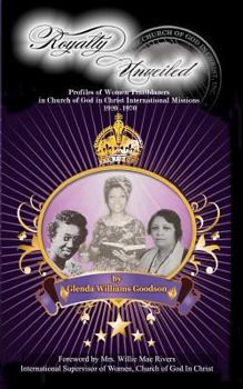 Royalty Unveiled: Women Trailblazers in Church of God in Christ International Missions 1920 -1970