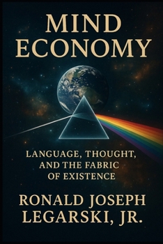 Paperback Mind Economy: Language, Thought, and the Fabric of Existence Book