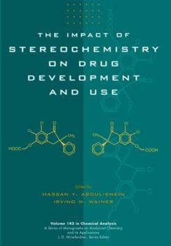Hardcover The Impact of Stereochemistry on Drug Development and Use Book