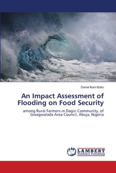 Paperback An Impact Assessment of Flooding on Food Security Book