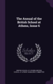 Hardcover The Annual of the British School at Athens, Issue 6 Book