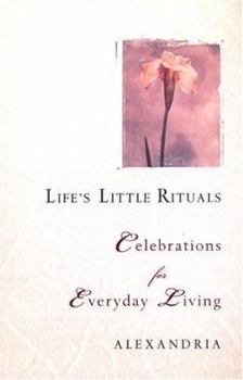 Paperback Life's Little Rituals: Celebrations for Everyday Living Book