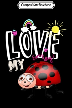 Composition Notebook: I Love Ladybugs Cute Insect Woman Gift Funny Entomology  Journal/Notebook Blank Lined Ruled 6x9 100 Pages