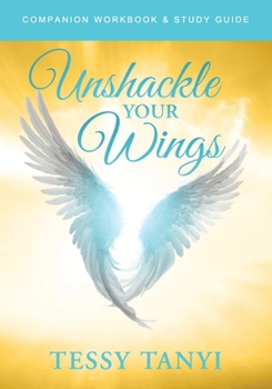 Paperback Unshackle Your Wings Workbook & Study Guide Book