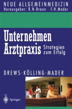 Paperback Unternehmen Arztpraxis: Strategien Zum Erfolg [German] Book