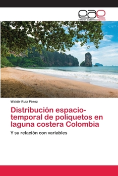 Paperback Distribución espacio-temporal de poliquetos en laguna costera Colombia [Spanish] Book