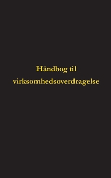 Paperback H?ndbog til virksomhedsoverdragelse [Danish] Book