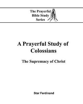 Paperback A Prayerful Study of Colossians Book