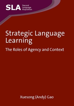 Paperback Strategic Language Learning: The Roles of Agency and Context Book