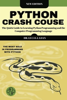 Paperback Python Crash Course: The Quick Guide to Learning Python Programming and the Computer Programming Language Book