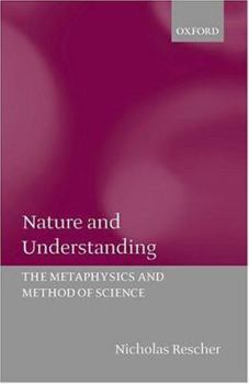 Hardcover Nature and Understanding (the Metaphysics and Method of Science) Book