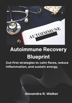 Autoimmune Recovery Blueprint: Gut-first strategies to calm flares, reduce inflammation, and sustain energy.
