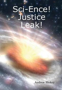 Hardcover Sci-Ence! Justice Leak! Book